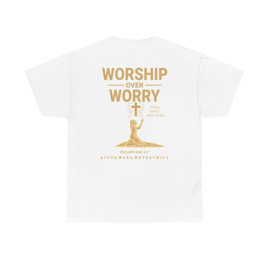 Worship Over Worry T-Shirt | Unisex Heavy Cotton Christian Tee | Faith-Based Apparel & Everyday Comfort