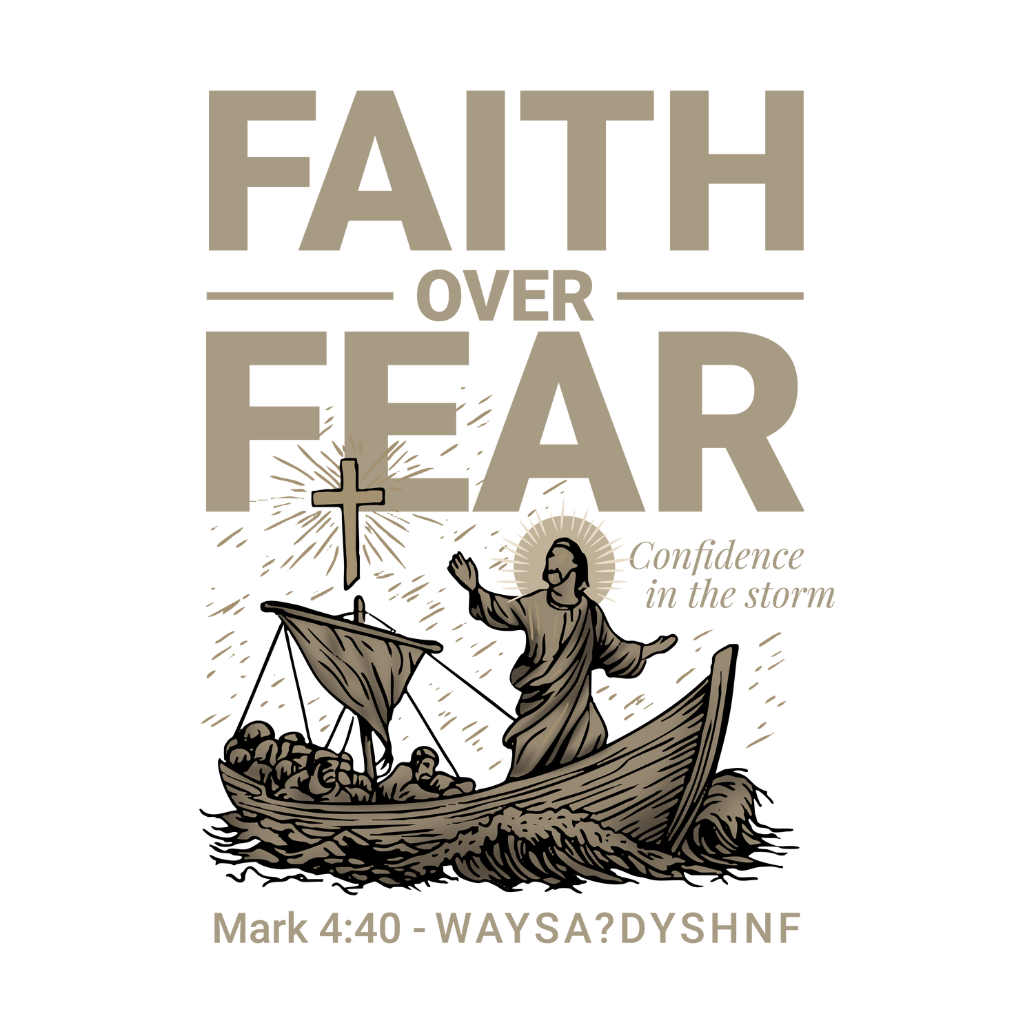 Believe → Faith steadies you in the storm.