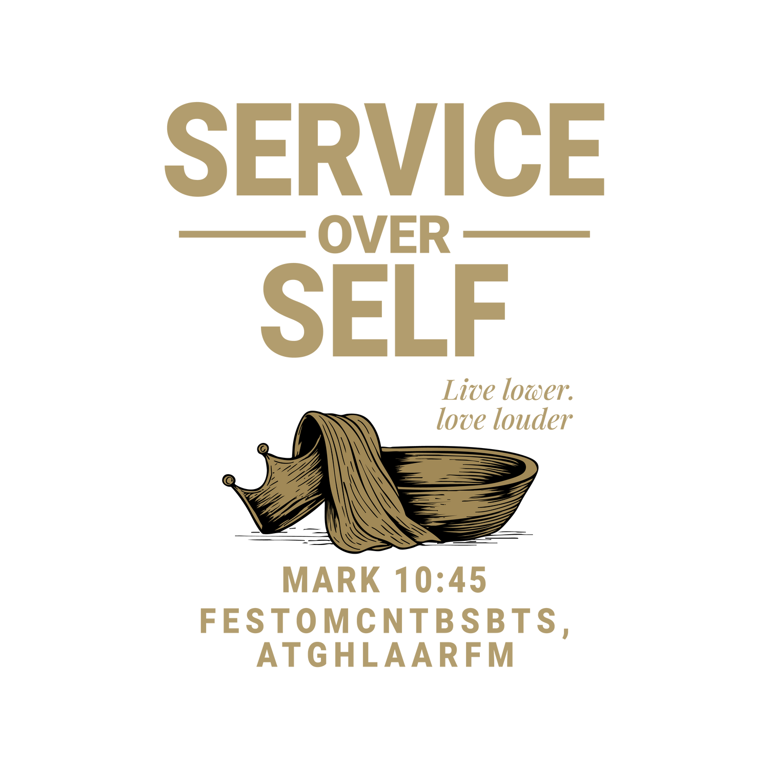 Live → Service humbles you for others.