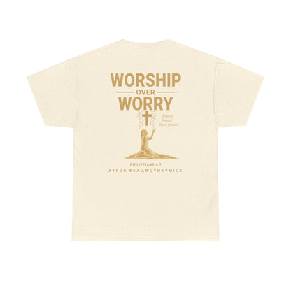 Worship Over Worry T-Shirt | Unisex Heavy Cotton Christian Tee | Faith-Based Apparel & Everyday Comfort