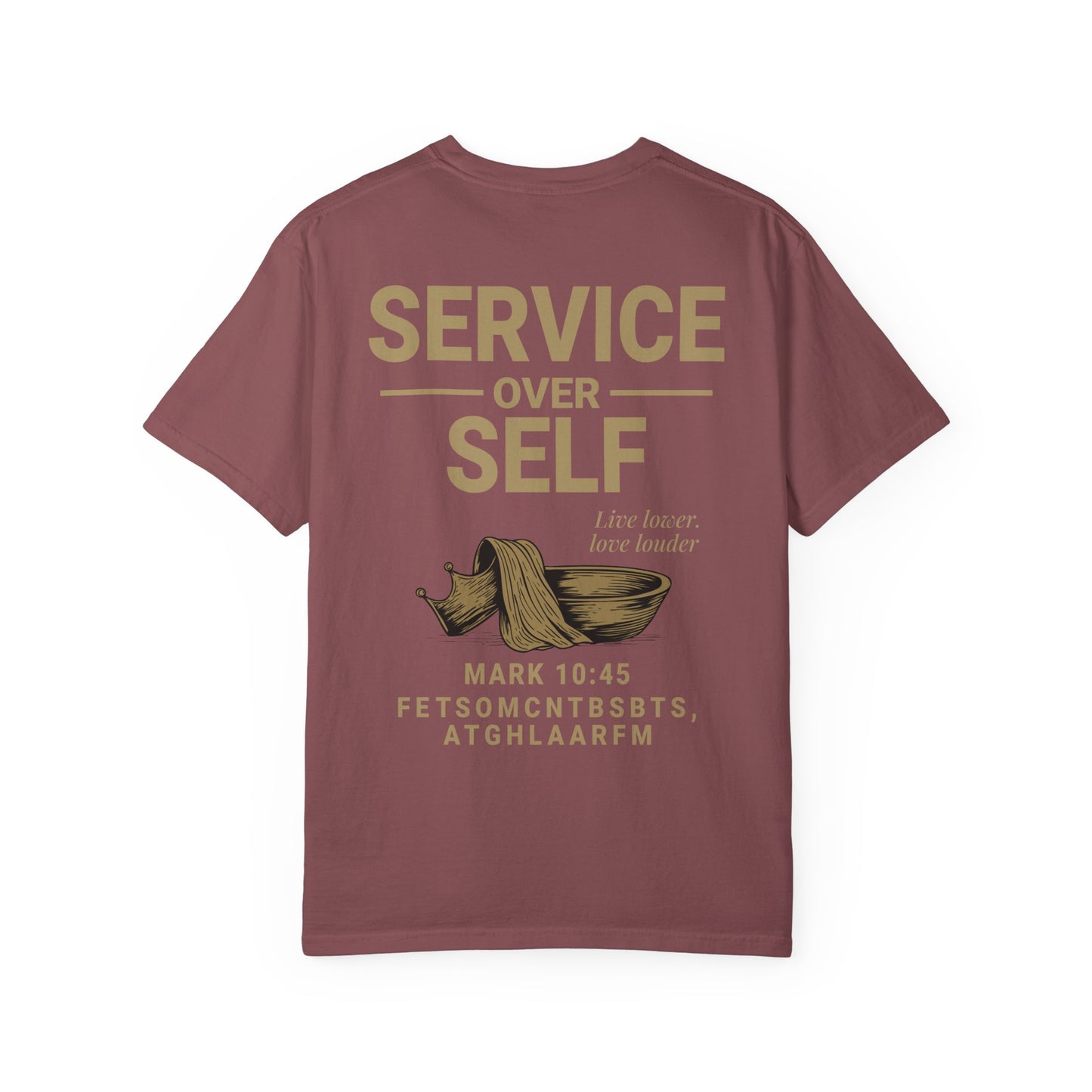 Service Over Self T-Shirt | Unisex Garment-Dyed Christian Tee | Faith-Based Apparel & Everyday Witness