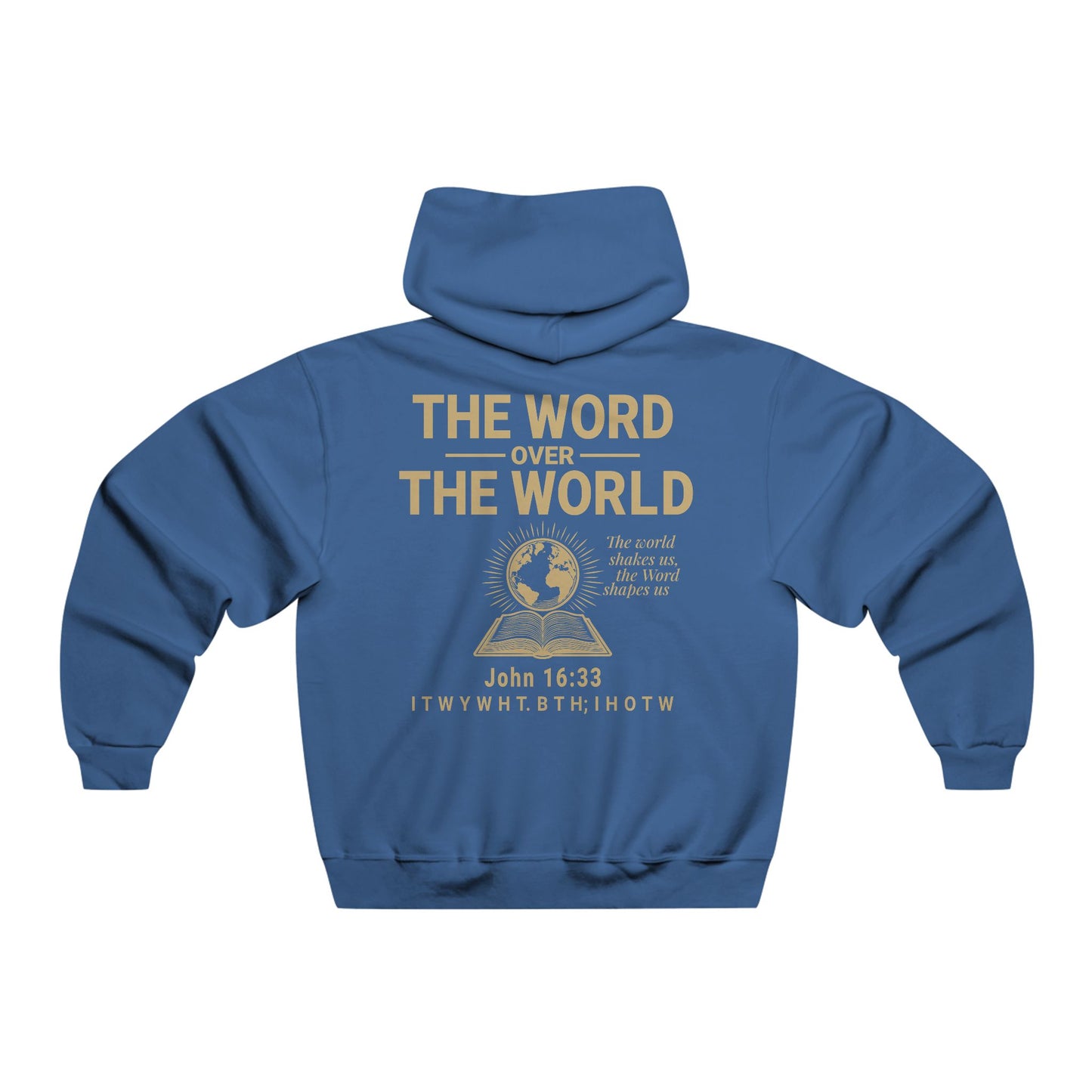 The Word Over the World Hoodie | Men’s Christian Sweatshirt | Faith-Based Apparel & Everyday Comfort