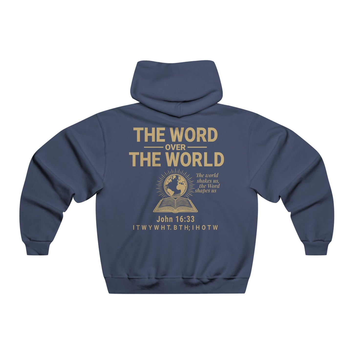 The Word Over the World Hoodie | Men’s Christian Sweatshirt | Faith-Based Apparel & Everyday Comfort