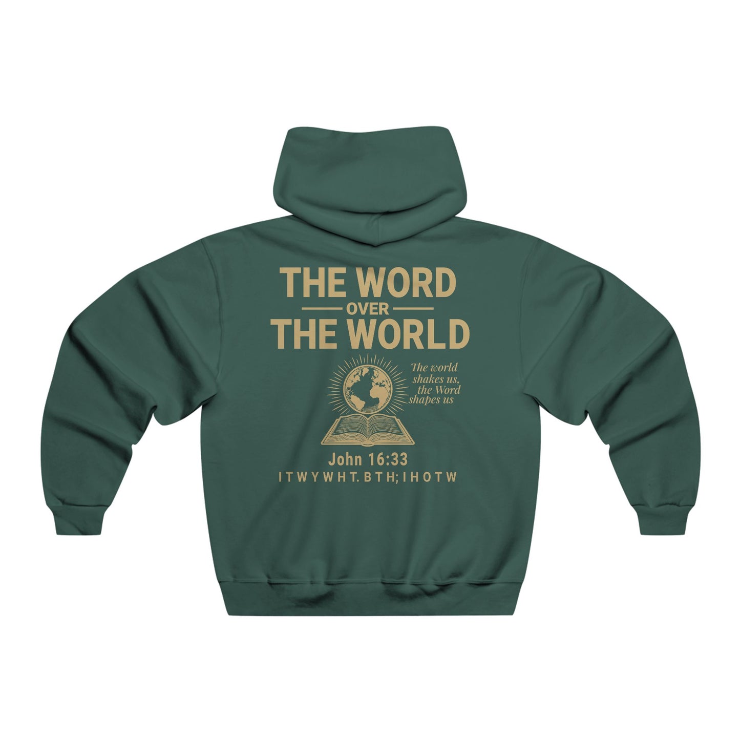 The Word Over the World Hoodie | Men’s Christian Sweatshirt | Faith-Based Apparel & Everyday Comfort