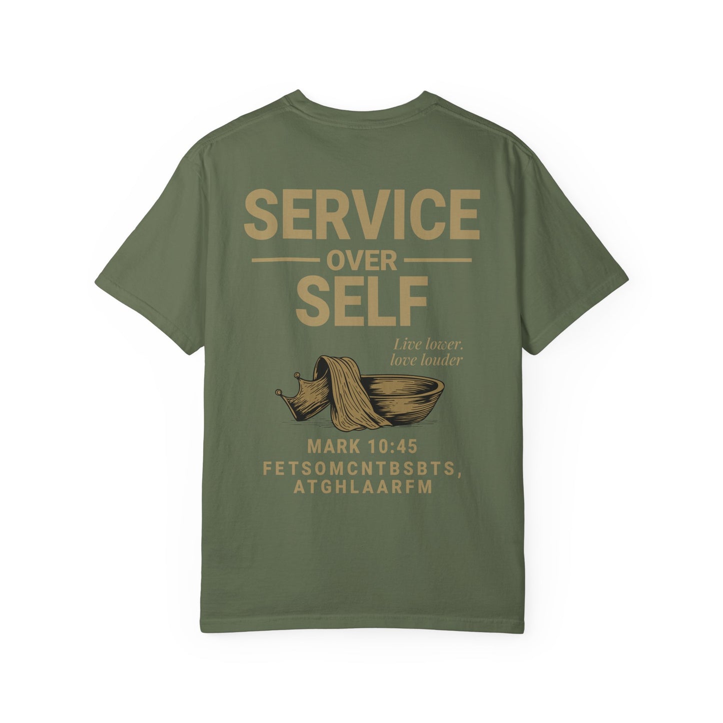 Service Over Self T-Shirt | Unisex Garment-Dyed Christian Tee | Faith-Based Apparel & Everyday Witness