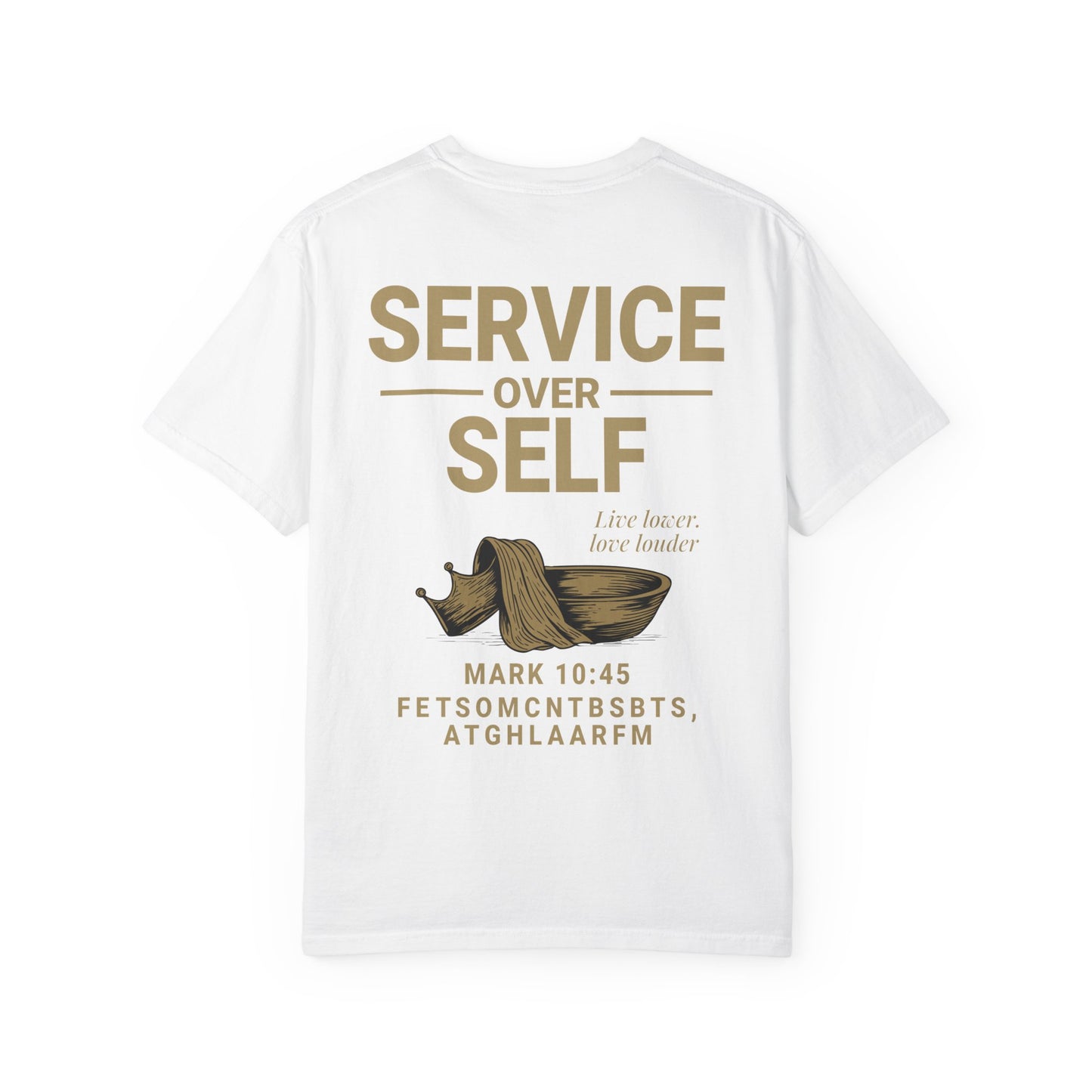 Service Over Self T-Shirt | Unisex Garment-Dyed Christian Tee | Faith-Based Apparel & Everyday Witness