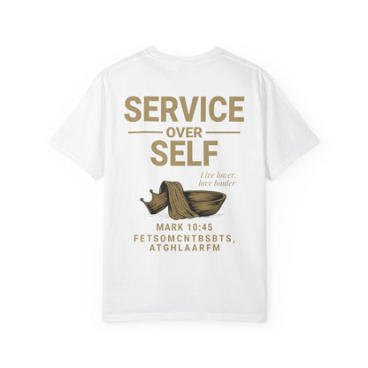 Service Over Self T-Shirt | Unisex Garment-Dyed Christian Tee | Faith-Based Apparel & Everyday Witness