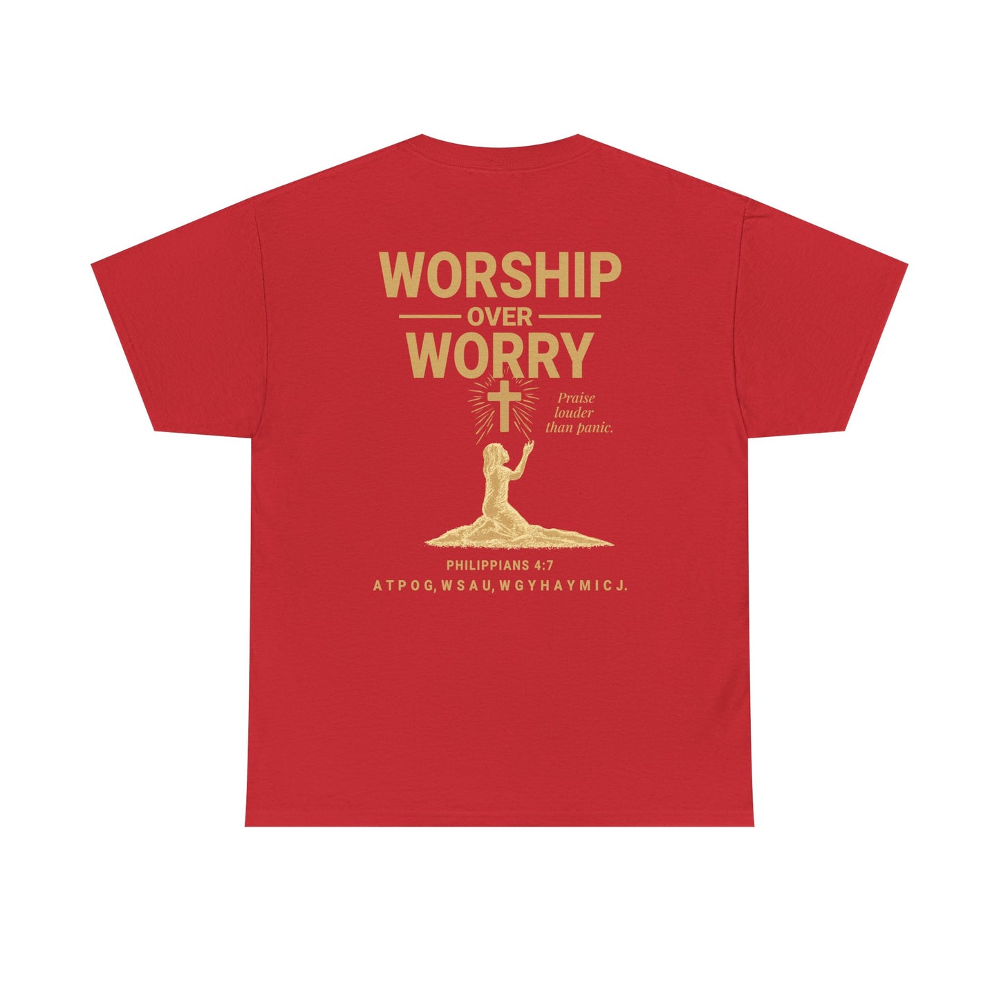 Worship Over Worry T-Shirt | Unisex Heavy Cotton Christian Tee | Faith-Based Apparel & Everyday Comfort