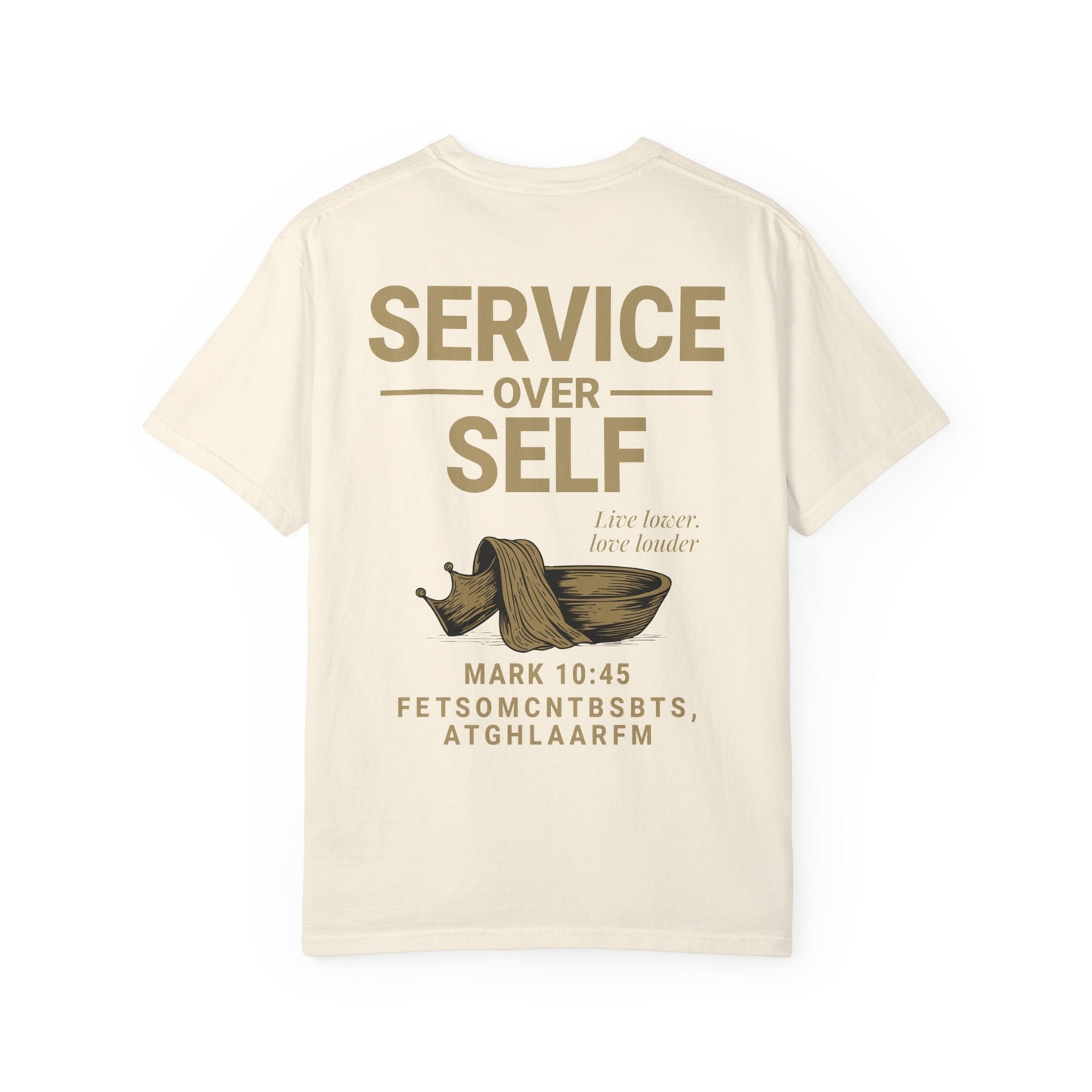 Service Over Self T-Shirt | Unisex Garment-Dyed Christian Tee | Faith-Based Apparel & Everyday Witness