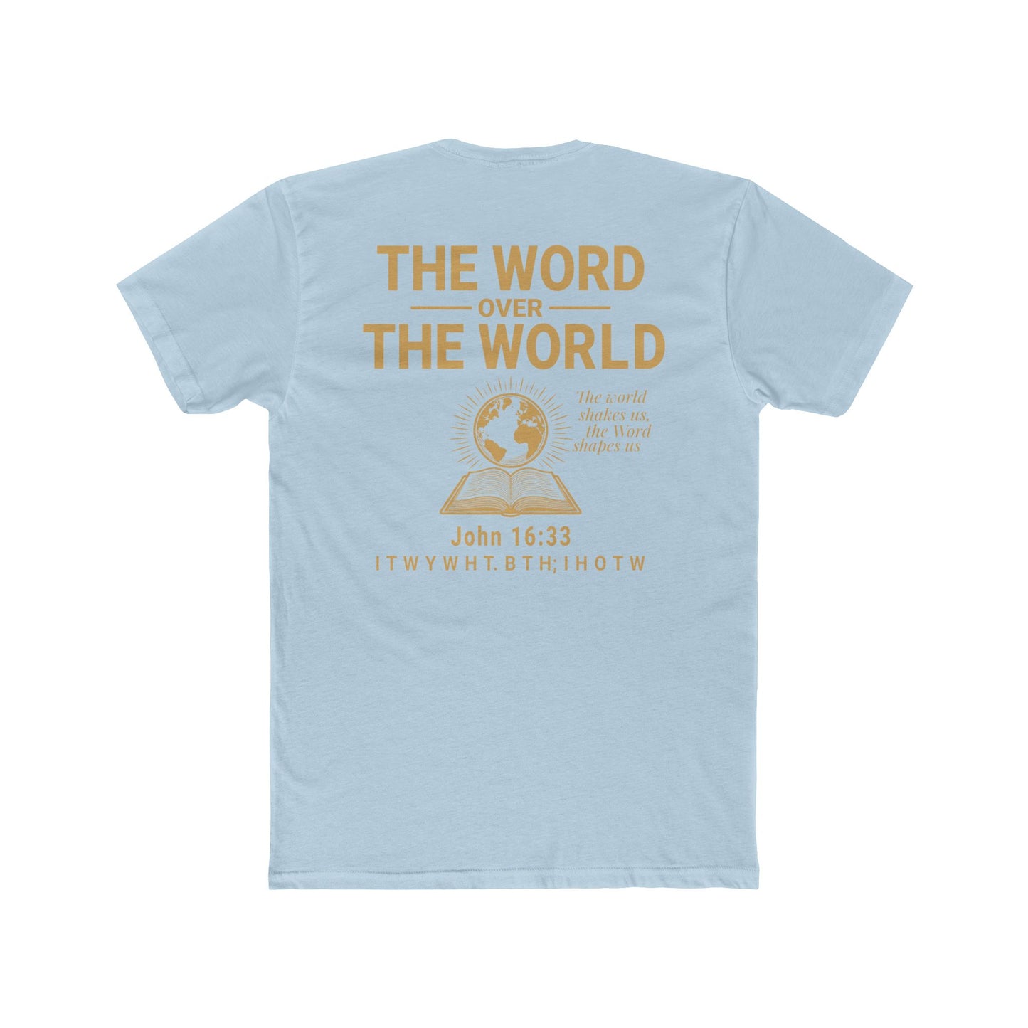 The Word Over the World | Unisex Christian T-Shirt | Faith-Inspired Apparel | Everyday Comfort & Gospel Conversation Starter