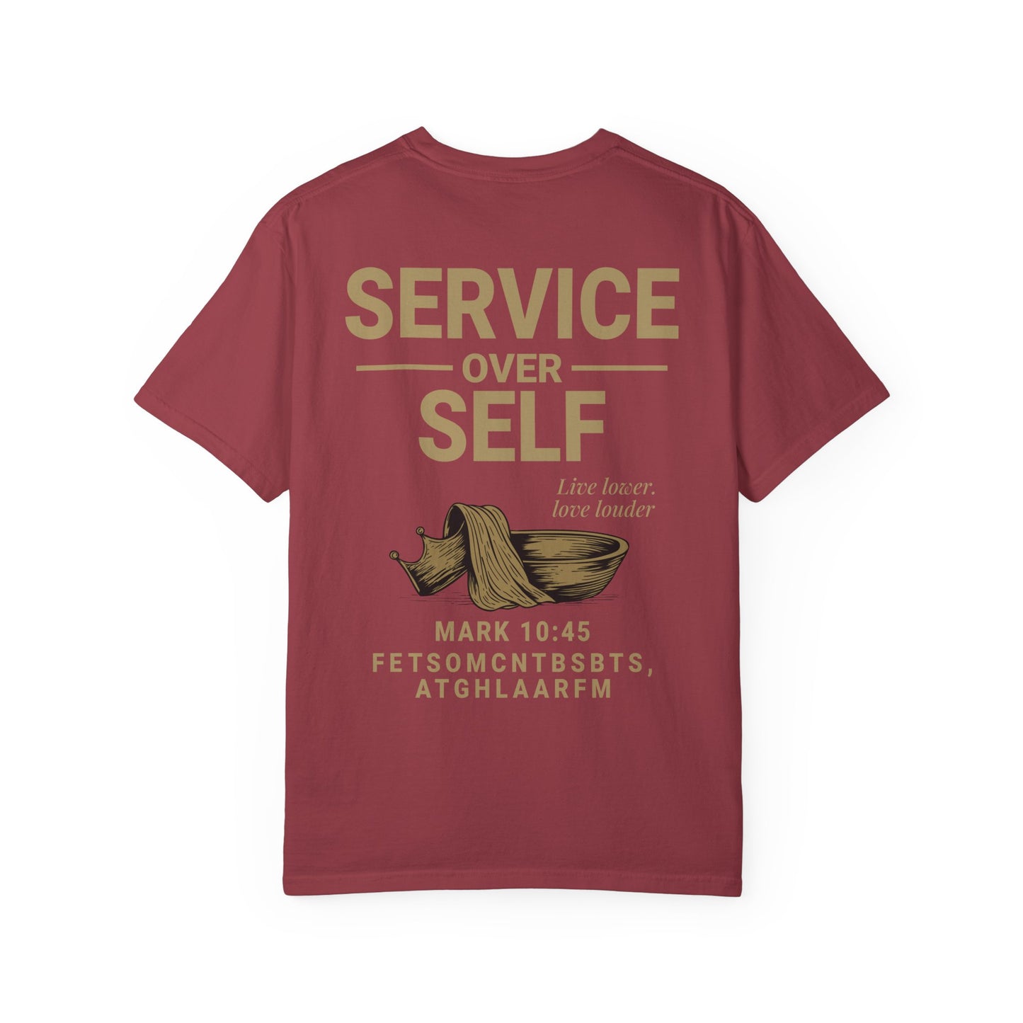Service Over Self T-Shirt | Unisex Garment-Dyed Christian Tee | Faith-Based Apparel & Everyday Witness