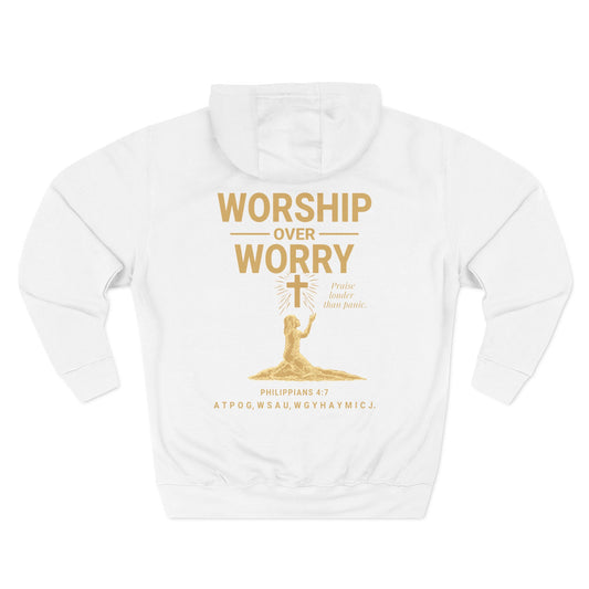 Worship Over Worry Hoodie - Cozy Fleece Sweatshirt for Faith, Prayer, Comfort, Gift for Religious Occasions, Spiritual Growth, [...]
