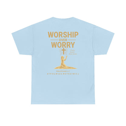 Worship Over Worry T-Shirt | Unisex Heavy Cotton Christian Tee | Faith-Based Apparel & Everyday Comfort