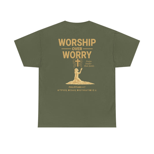 Worship Over Worry T-Shirt | Unisex Heavy Cotton Christian Tee | Faith-Based Apparel & Everyday Comfort