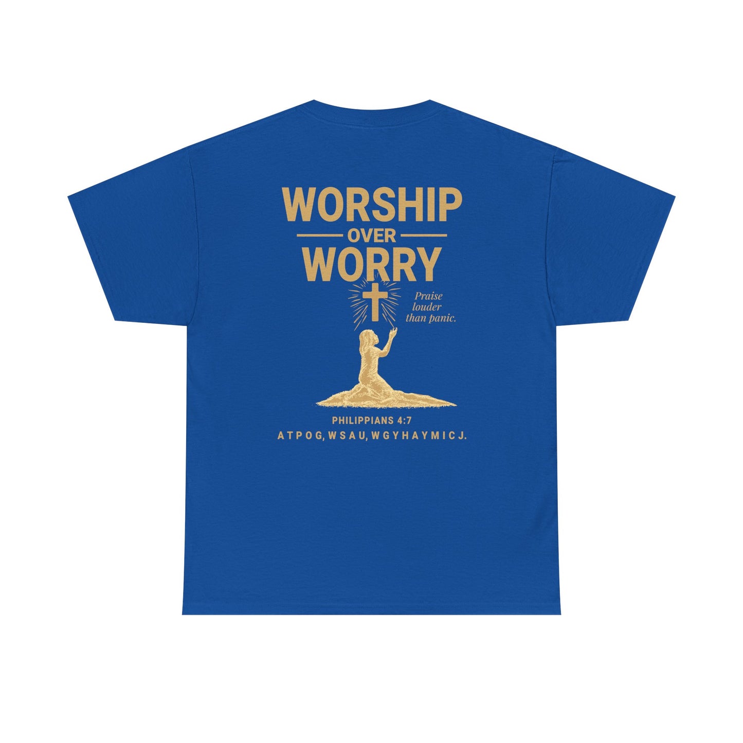 Worship Over Worry T-Shirt | Unisex Heavy Cotton Christian Tee | Faith-Based Apparel & Everyday Comfort