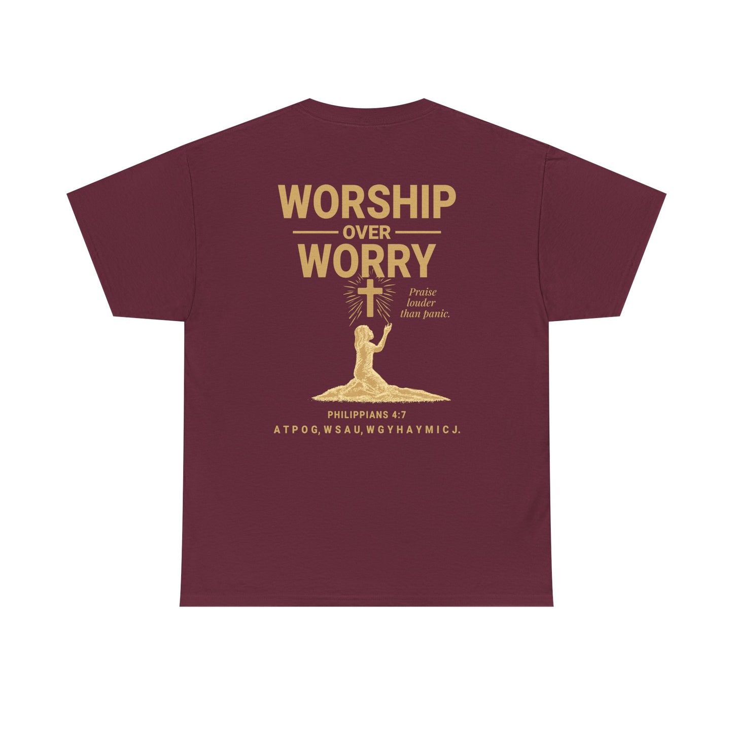 Worship Over Worry T-Shirt | Unisex Heavy Cotton Christian Tee | Faith-Based Apparel & Everyday Comfort