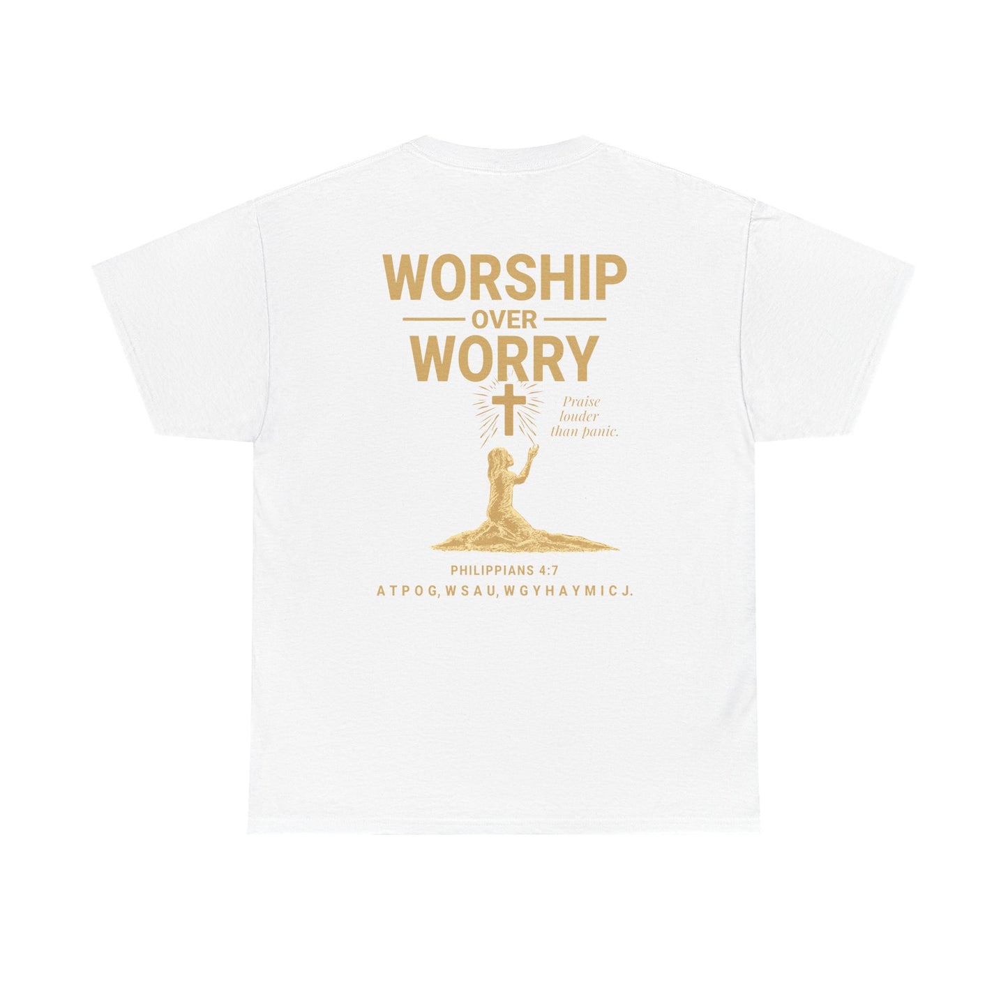 Worship Over Worry T-Shirt | Unisex Heavy Cotton Christian Tee | Faith-Based Apparel & Everyday Comfort