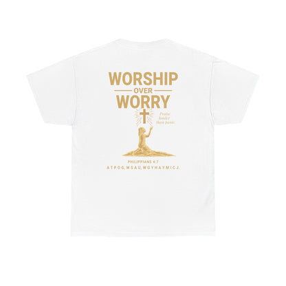 Worship Over Worry T-Shirt | Unisex Heavy Cotton Christian Tee | Faith-Based Apparel & Everyday Comfort