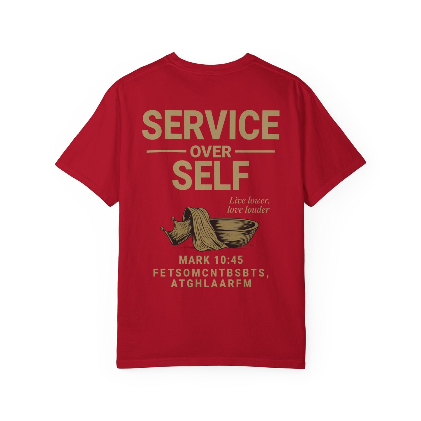Service Over Self T-Shirt | Unisex Garment-Dyed Christian Tee | Faith-Based Apparel & Everyday Witness